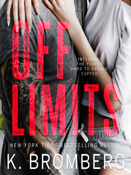 Title details for Off Limits Boxed Set by K. Bromberg - Wait list